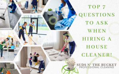 Top 7 Questions to Ask When Hiring a House Cleaner